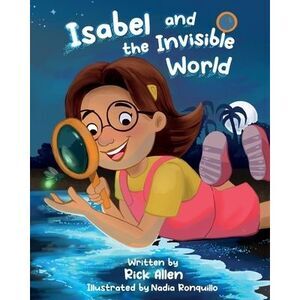 Isabel and the Invisible World -- Rick Allen
